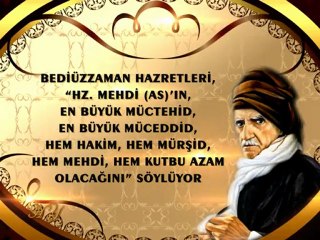 Bediüzzaman Hazretleri Hz. Mehdi’nin özelliklerini anlatıyor