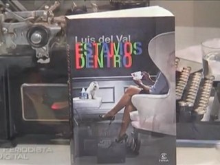 Estamos dentro. Luis del Val sobre el mundo de la televisión.