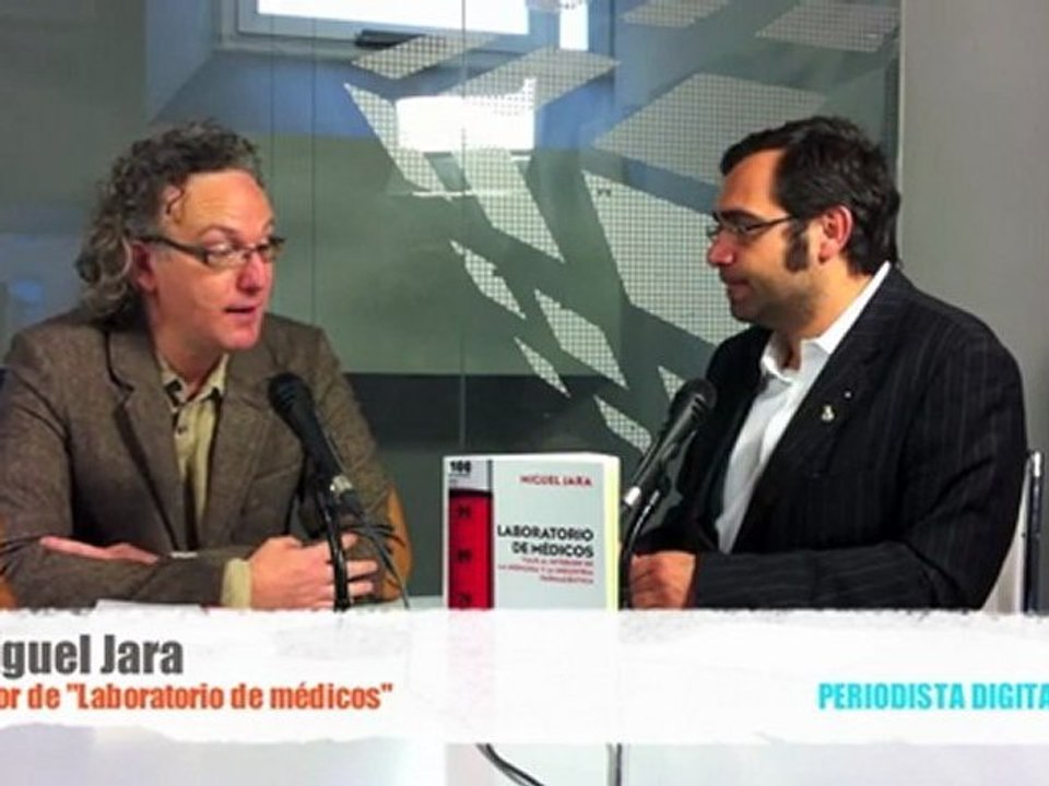 Periodista Digital entrevista a Miguel Jara, autor de "Laboratorio de médicos" -abril 2011-