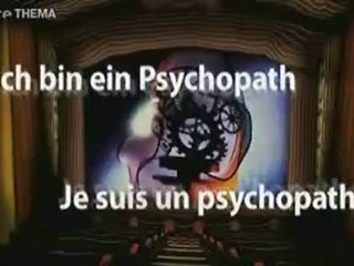Je suis un psychopathe - PART 1/2 - Documentaire - Arte