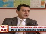 TARIMIN PAYDAŞLARI ‘GIDA TARIM’ PORTALINDA BULUŞUYOR 13.02.2012