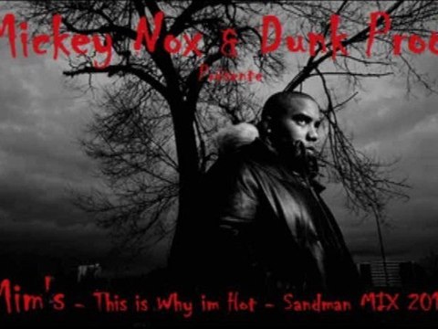 Mims - This Is Why Im Hot / Sandman Mix 2011 (Dunk Prod / Remix By MickeyNox)
