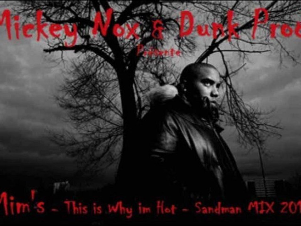 Mims - This Is Why Im Hot / Sandman Mix 2011 (Dunk Prod / Remix By MickeyNox)