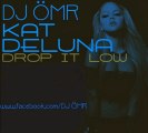 Dj Ömr- Kat Deluna Drop It Low (Orginal Club Mix) Product !!!