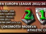 1/16 final UEL (ida): FC Lokomotiv Moskva 2 - Athletic 1 (16/02/12)