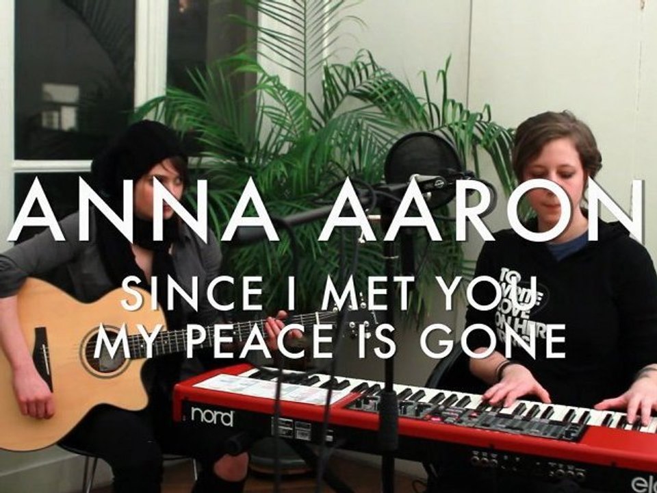 Anna Aaron - Since I met you my peace is gone (...