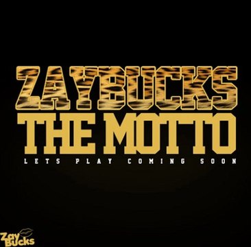 Zay Bucks (@ZayBucks) – Motto Freestyle (Audio)