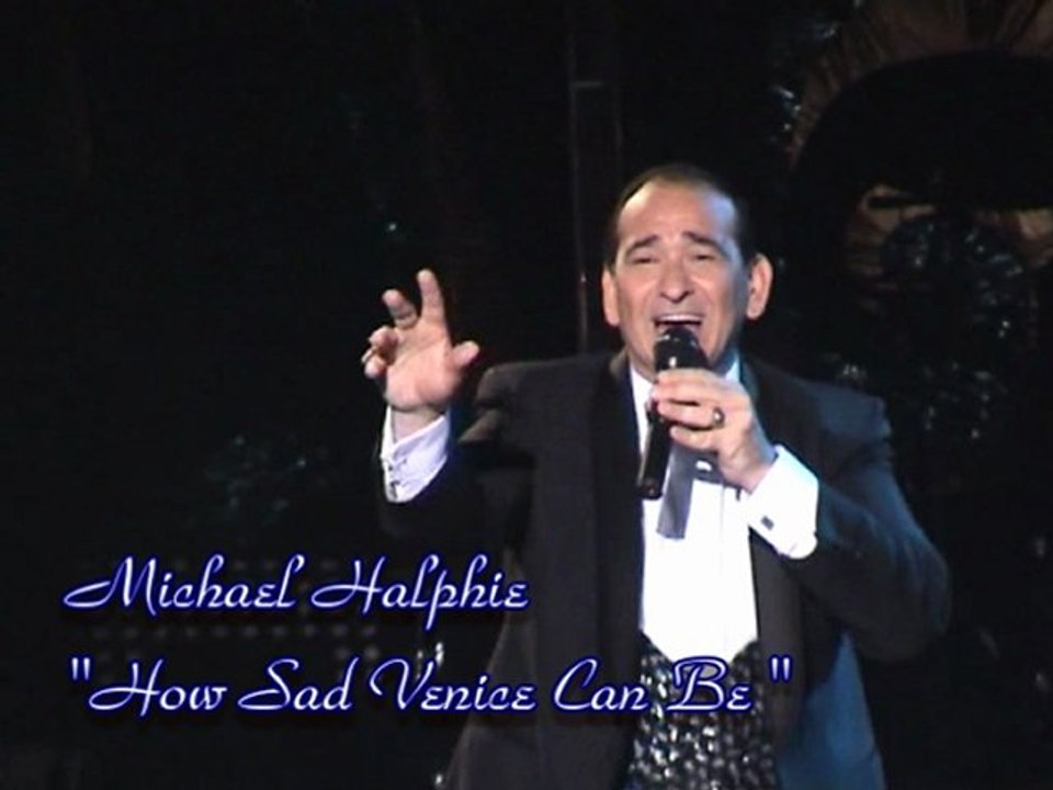 Michael Halphie Sings How Sad venice Can Be