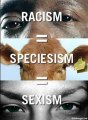 RACISME - SEXISME - SPECISME