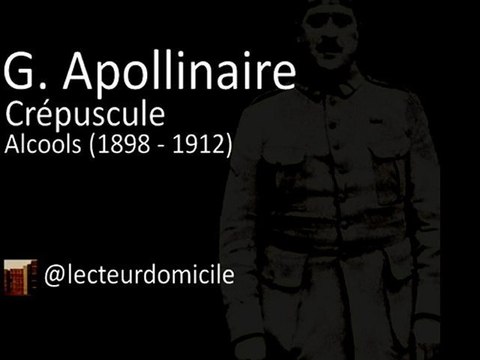 Guillaume Apollinaire - Crépuscule - Alcools