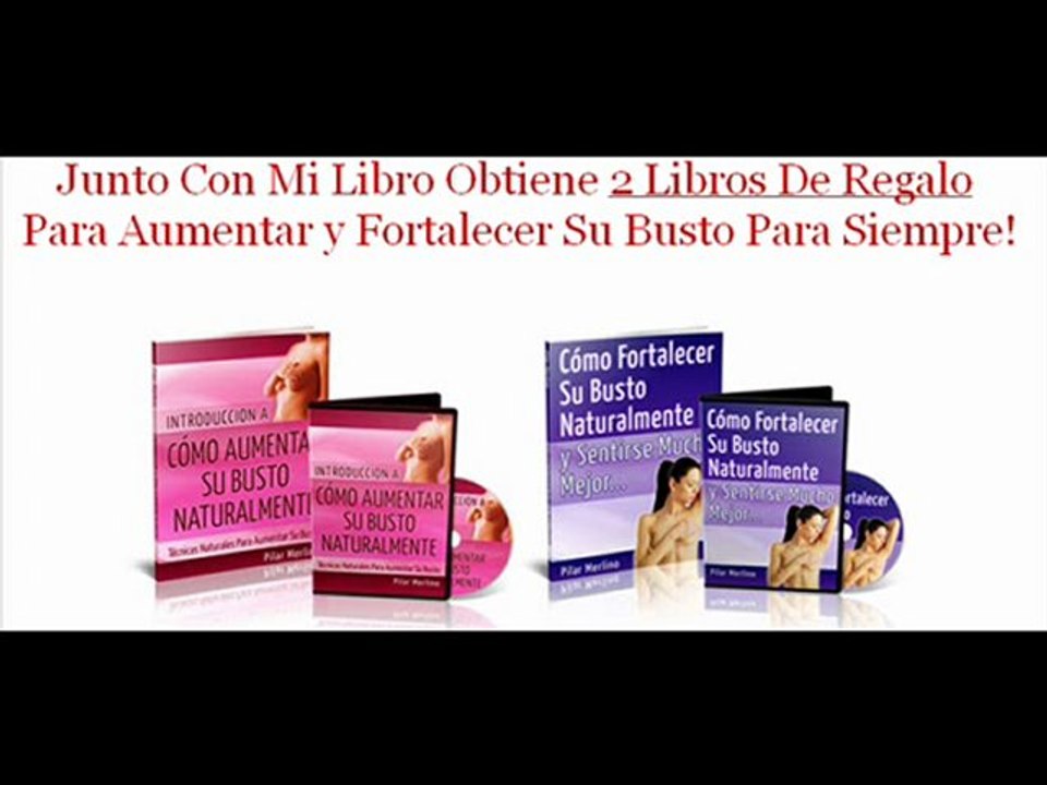 COMO AUMENTAR EL BUSTO NATURALMENTE