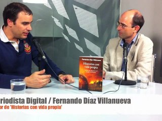 PD entrevista a Fernando Díaz Villanueva, autor de 'Historias con vida propia' - 10-6-2011