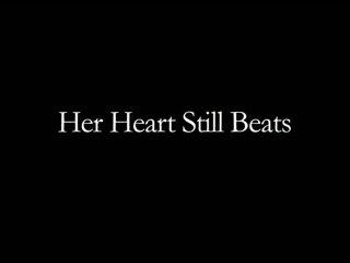 Her Heart Still Beats - Trailer