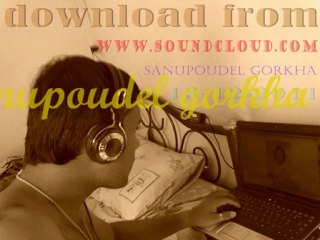 sanupoudel gorkha  - chanbari   gorkhae  songs