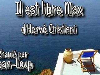 Il est libre max d'Hervé Cristiani