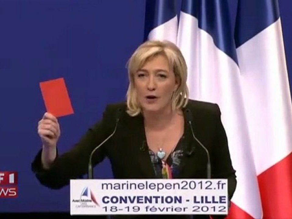 Marine Le Pen: "Sarközy... dehors !" (carton rouge, Convention Front National à Lille, 19/02/2012)