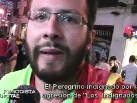 PD. El Peregrino indignado por la agresión de los Indignados