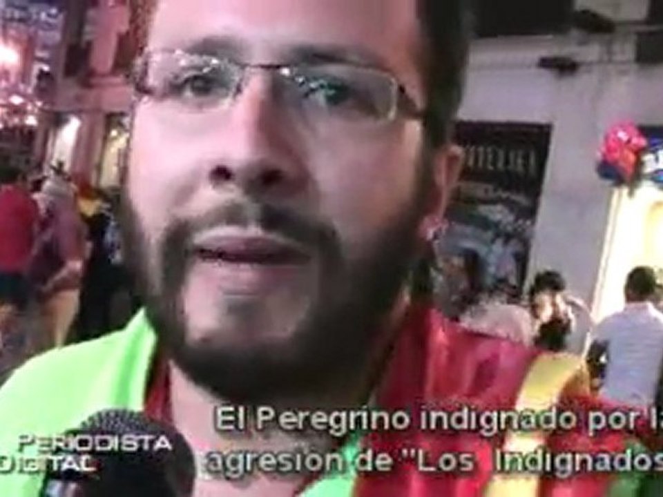 PD. El Peregrino indignado por la agresión de los "Indignados"