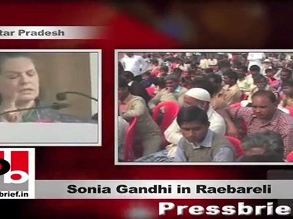 Sonia Gandhi in Raebareli Central funds misused by the BSP Government in U.P