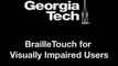 BrailleTouch Helps Visually Impaired Users