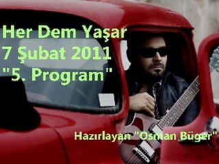 Her Dem Yaşar "7 Şubat 2011" Part 1