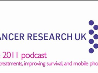 CRUK | Podcasts | June 2011
