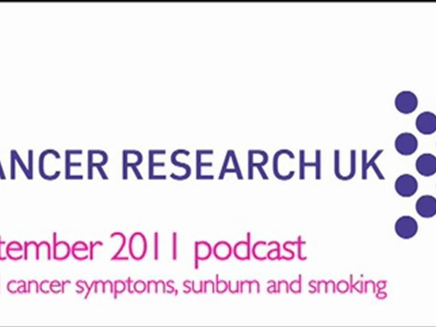 CRUK | Podcasts | September 2011