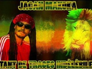 JAGAN MAKOKA - Tant De Traces Indélébile(Made In Unity Volume 6)