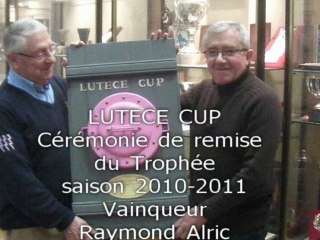 20 février 2012 Remise du trophée Lutèce CUP 2010-2011