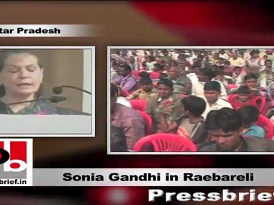 Sonia Gandhi in Raebareli: Congress has always been committed to work for the people