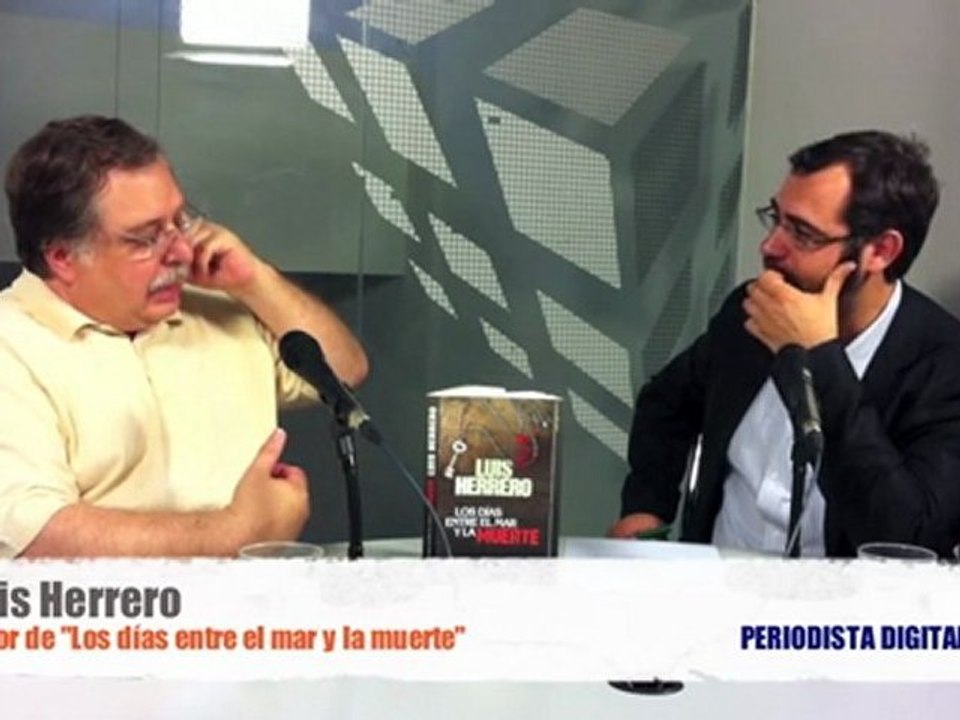 PD entrevista Luis Herrero, autor de "Los días entre el mar y la tierra" - mayo 2011-