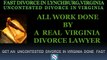 UNCONTESTED DIVORCE LYNCHBURG VIRGINIA LAWYER ATTORNEYS