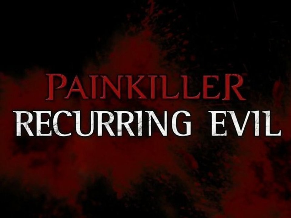 Painkiller Recurring Evil Trailer
