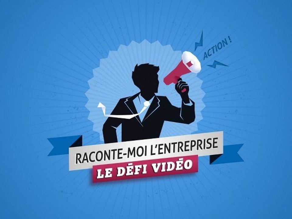 Présentation du Défi "Raconte-moi l'entreprise" - édition 2011-2012