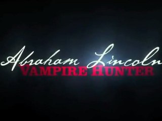 Abraham Lincoln - Vampire Hunter - Trailer