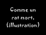 comme un rat mort