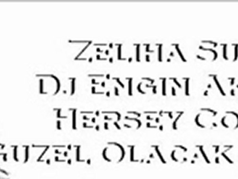 Zeliha Sunal - Herşey Çok Güzel Olacak (Remix by Dj Engin Akkaya)