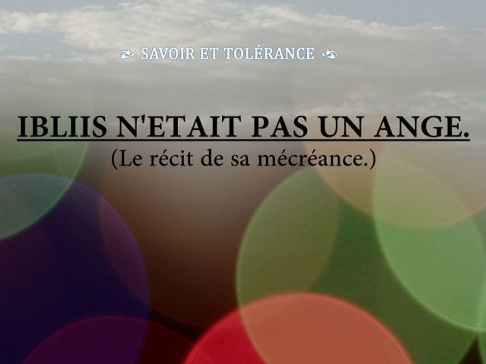 Ibliis n'était pas un ange. (suite)