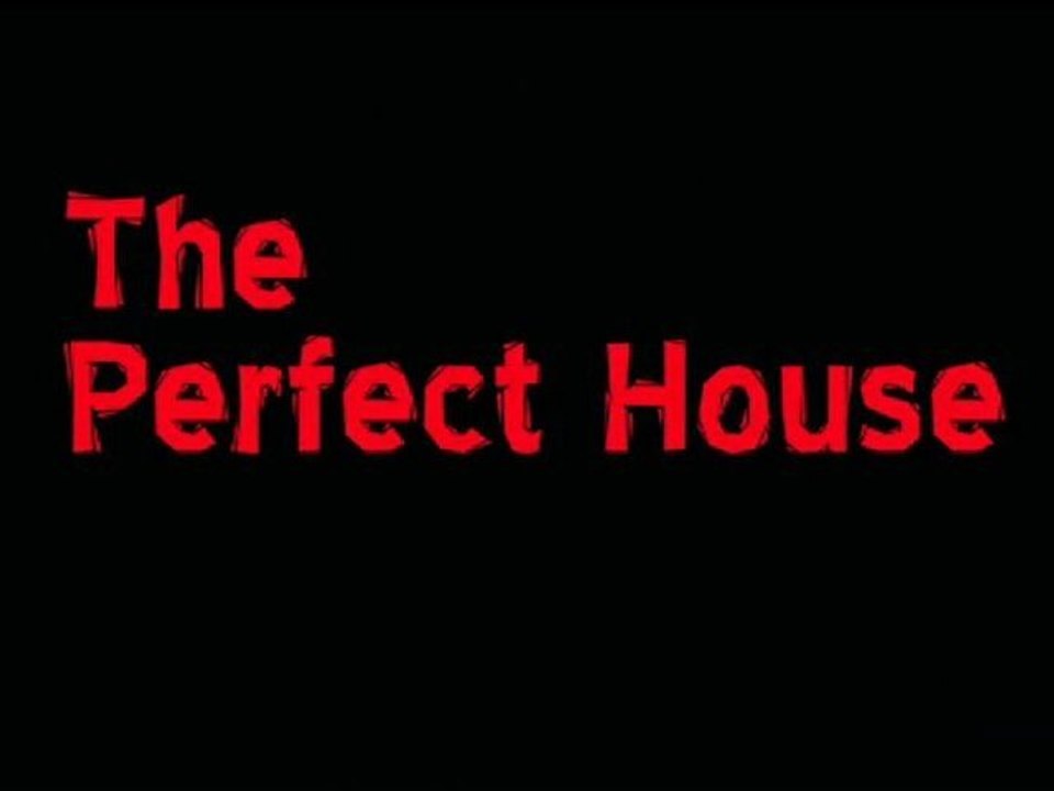 The Perfect House - Trailer