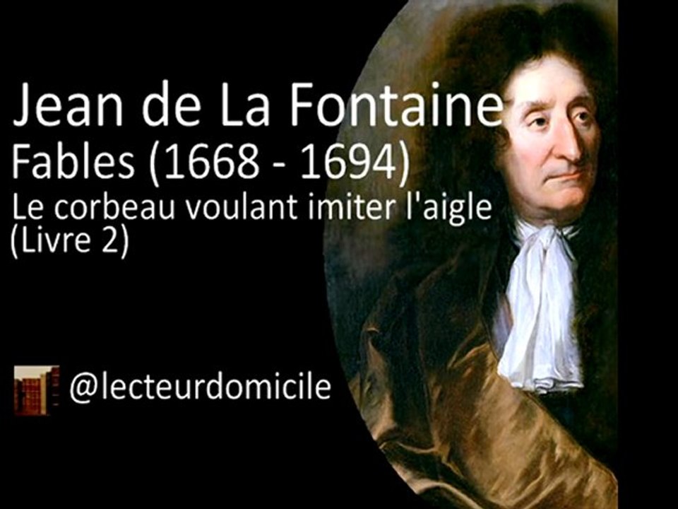 Fables de La Fontaine - Le corbeau voulant imiter l'aigle