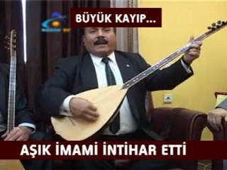 KOZAN TV AŞIK İMAMİ İNTİHAR ETTİ