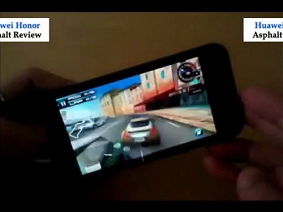 Huawei Honor U8860 Asphalt Game Racing Video Review