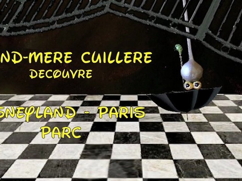 Les voyages de Grand-mère cuillère 5# - Disneyland Paris Parc