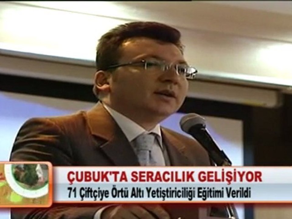 ÇUBUK’TA SERACILIK GELİŞİYOR 22.2.2012