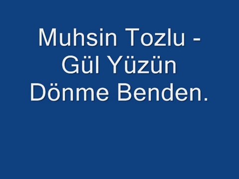 Muhsin Tozlu - Gül Yüzün Dönme Benden - 35