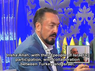 Israel will be a part of Turkish Islamic Union