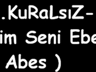 Mc.KuRaLsıZ- Ebesin =) Abes Diss