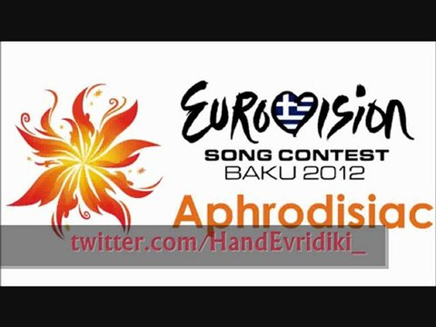 Aphrodisiac (Eurovision 2012 Greece NF)