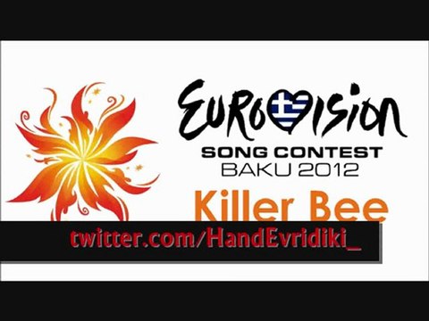 Killer Bee (Eurovision 2012 Greece NF)
