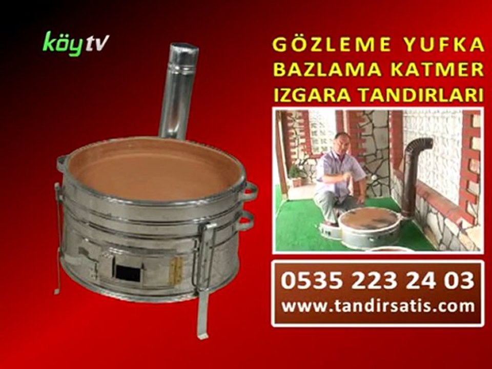 Gözleme, Yufka, Bazlama, Katmer, Izgara Tandırları